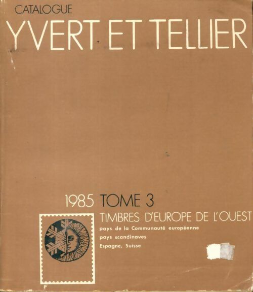 Catalogue Yvert et Tellier 1985 Tome III : Timbres d'Europe de l'Ouest - Yvert & Tellier - Yvert et Tellier GF - Livre