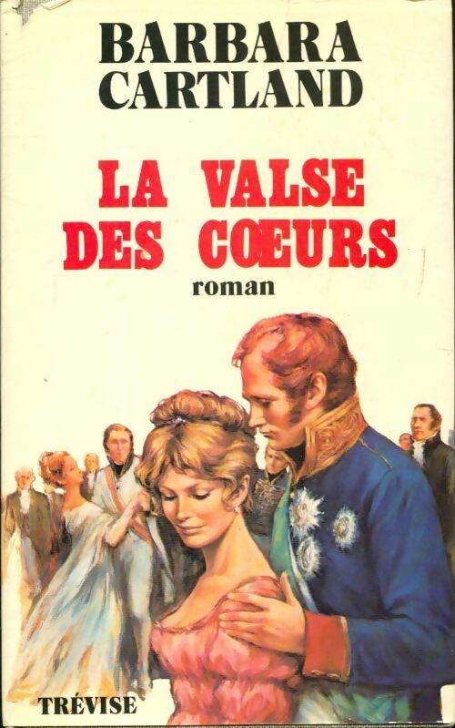 La valse des coeurs - Barbara Cartland - Trevise GF - Livre