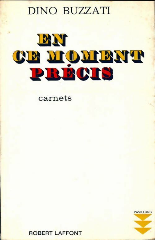 En ce moment précis - Dino Buzzati - Pavillons - Livre