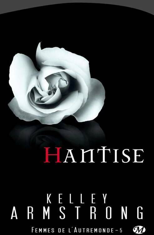 Femmes de l'autremonde Tome V : Hantise - Kelley Armstrong - Milady Romance - Livre