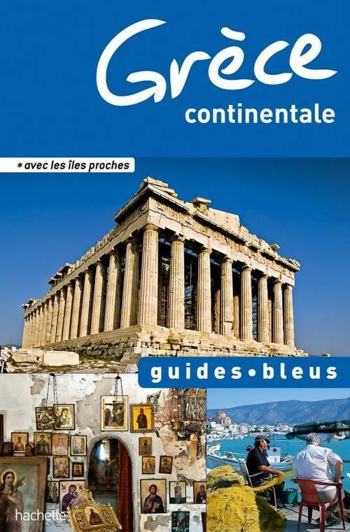 Grèce continentale 2012 - Collectif - Les guides bleus - Livre