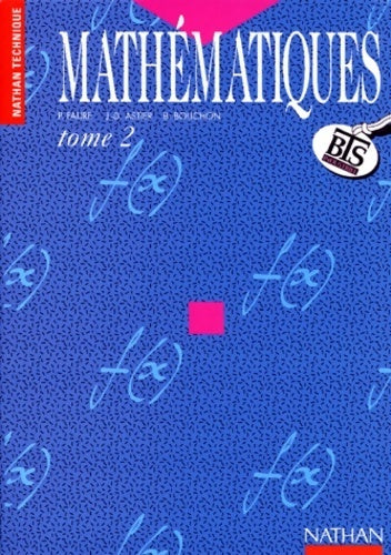 Mathématiques BTS industriel Tome II : Géométrie, algèbre linéaire, probabilités - Jean-Denis Astier - Nathan Technique - Livre