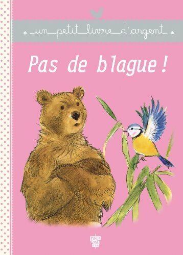 Pas de blague ! - Brigitte Delpech - Un petit livre d'argent - Livre