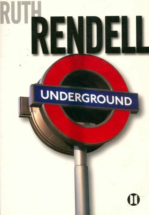 Underground - Ruth Rendell - 2 Terres GF - Livre