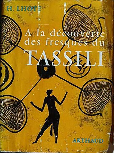 A la découverte des fresques du Tassili - Henri Lhote - Signes des temps - Livre