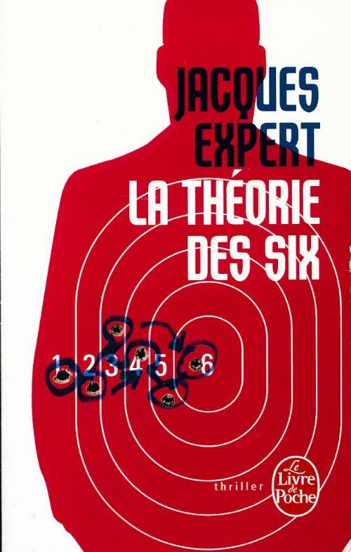 La théorie des six - Jacques Expert - Le Livre de Poche - Livre