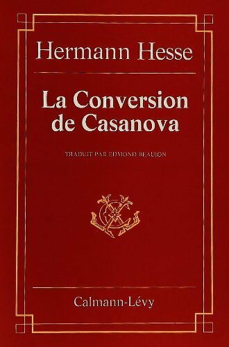 La conversion de Casanova - Hermann Hesse - Calmann-Lévy GF - Livre