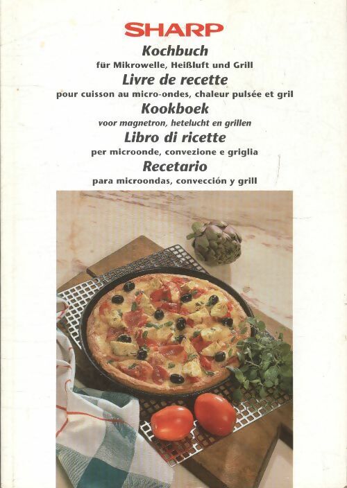 Livre de recette pour cuisson au micro-ondes, chaleur pulsée et gril - Collectif - Sharp - Livre