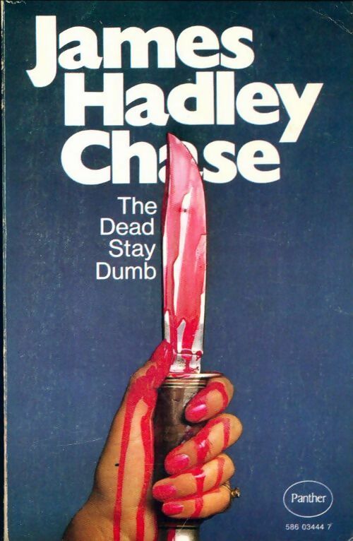 The dead stay dumb - James Hadley Chase - Panther Books - Livre
