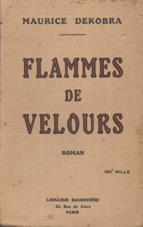 Flammes de velours - Maurice Dekobra - Baudinière poches divers - Livre