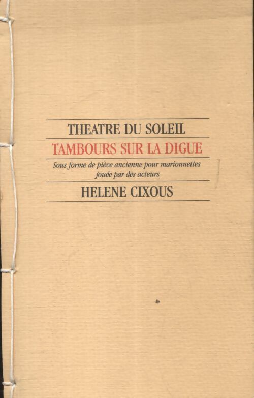 Tambours sur la digue - Hélène Cixous - Théâtre du soleil - Livre