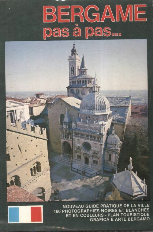 Bergame pas à pas... - Béatrice Gelmi - Grafica E Arte Bergamo - Livre