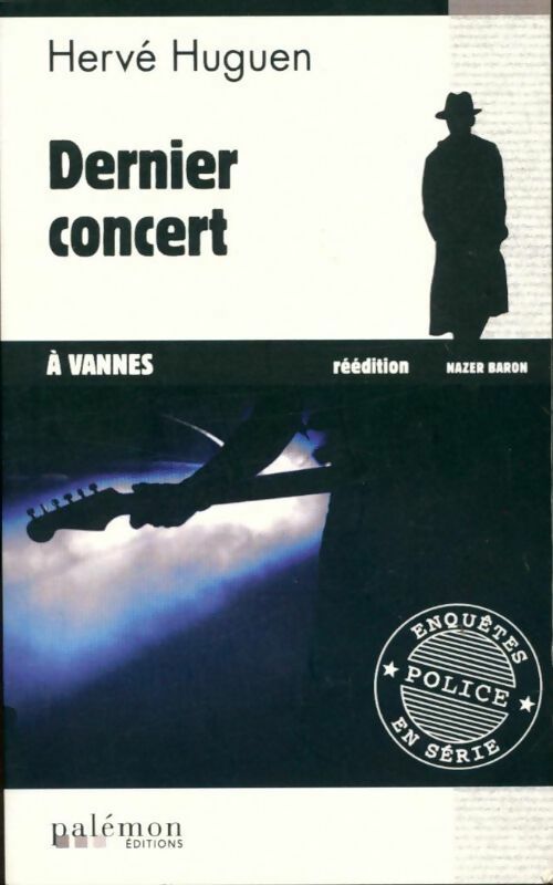 Dernier concert à Vannes - Hervé Huguen - Enquêtes en série - Livre