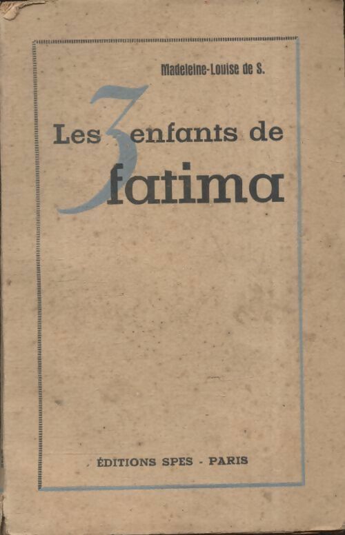 Les 3 enfants de Fatima - Marie-Louise De S - SPES poche - Livre