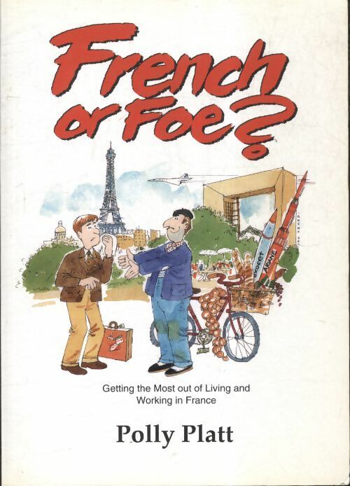 French or foe ? - Polly Platt - Culture crossings ltd - Livre