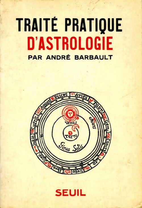 Traité pratique d'astrologie - André Barbault - Seuil GF - Livre