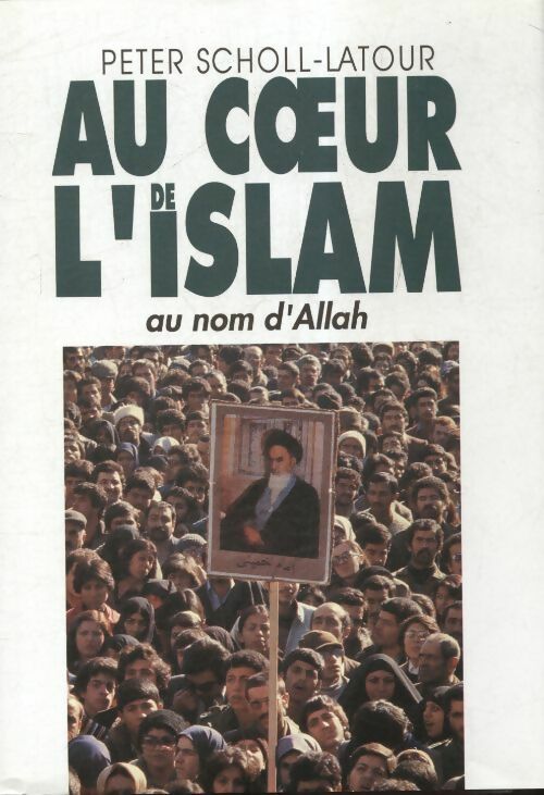 Au coeur de l'islam - Peter Scholl-Latour - France Loisirs GF - Livre