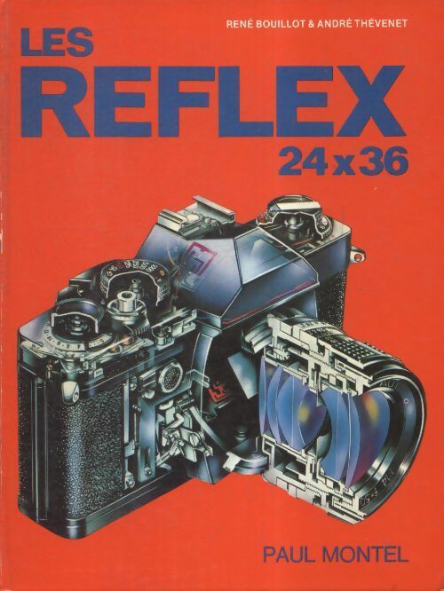 Les reflex 24x36 - René Bouillot - Paul Montel - Livre