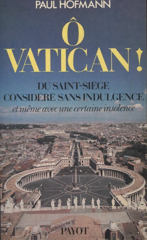 O Vatican! - Paul Hofmann - Payot GF - Livre