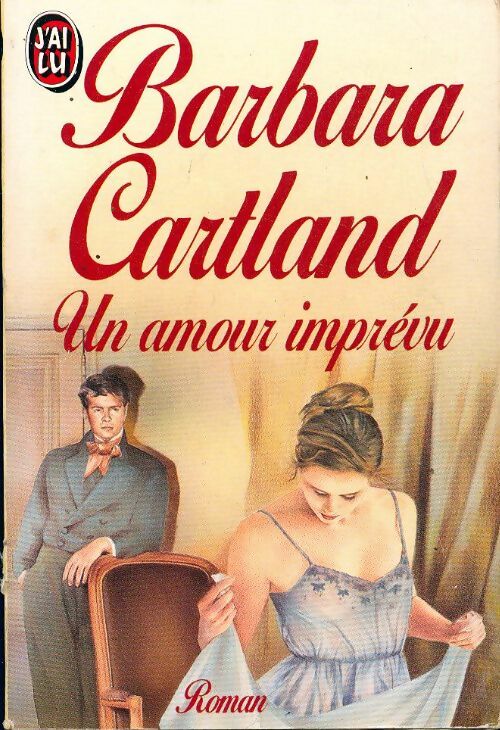 Un amour imprévu - Barbara Cartland - J'ai Lu - Livre