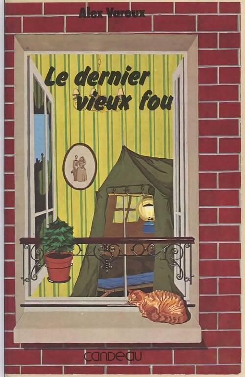 Le dernier vieux fou - Alex Varoux - Candeau GF - Livre