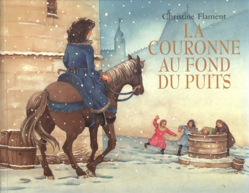 La couronne au fond du puits - Christine Flament - Archimède - Livre