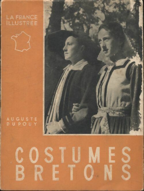 Costumes bretons - Auguste Dupouy - La France illustrée - Livre