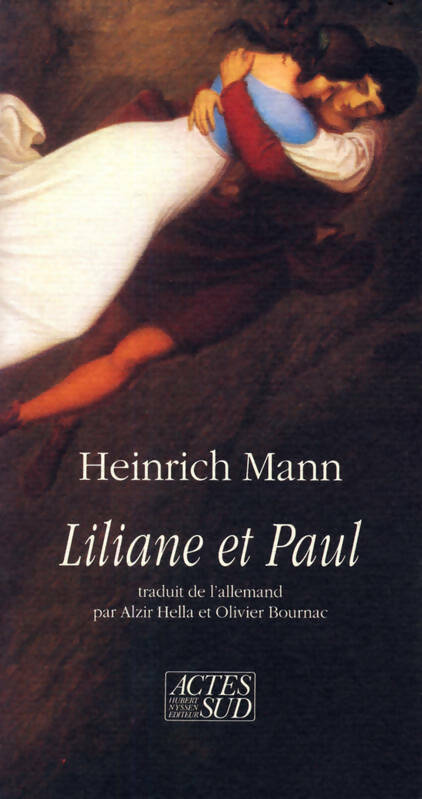 Liliane et Paul - Heinrich Mann - Hubert Nyssen - Romanesques - Livre