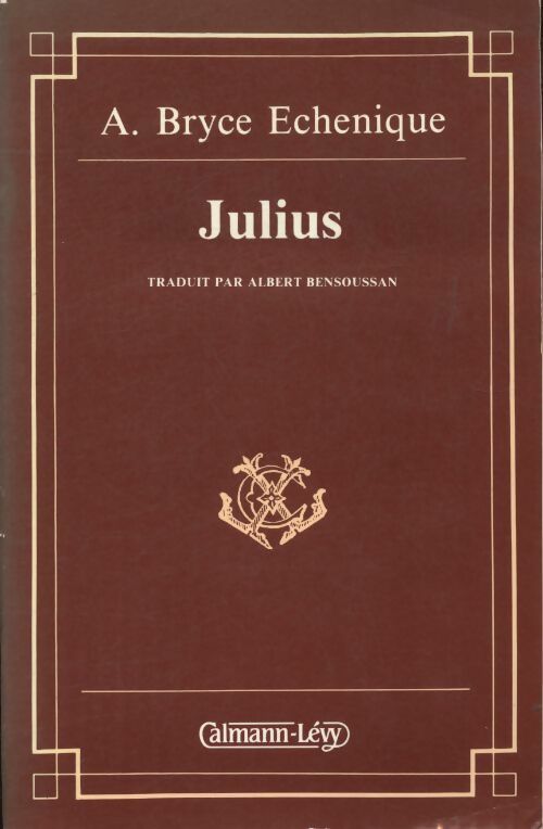 Julius - Alfredo Bryce-Echenique - Calmann-Lévy GF - Livre