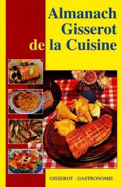 Almanach Gisserot de la cuisine - Collectif - Gisserot gastronomie - Livre