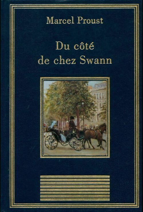 Du côté de chez Swann - Marcel Proust - La bibliothèque des chefs-d'oeuvre - Livre