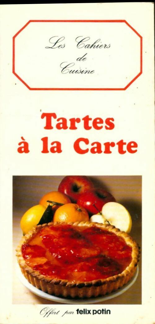 Tartes à la carte - Collectif - Les cahiers de cuisine - Livre