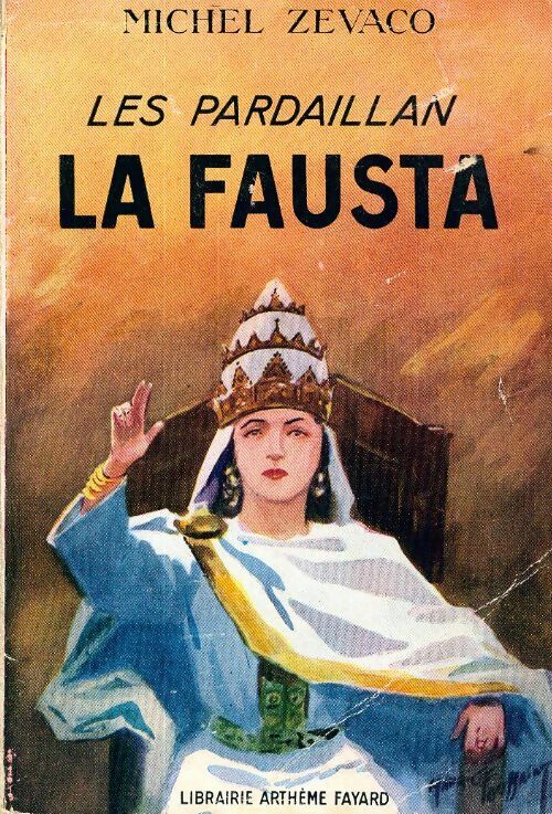 La fausta - Michel Zévaco - Les Pardaillan - Livre