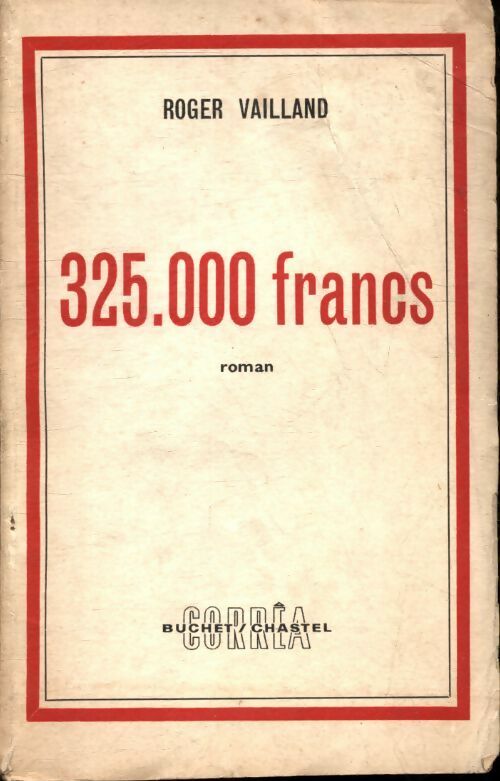325 000 Francs - Roger Vailland - Corrêa - Livre