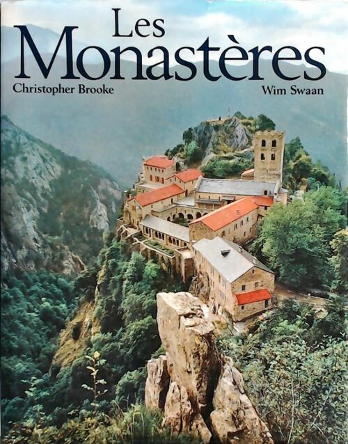 Les monastères - Christopher Brooke ; Wim Swaan - Albin Michel GF - Livre