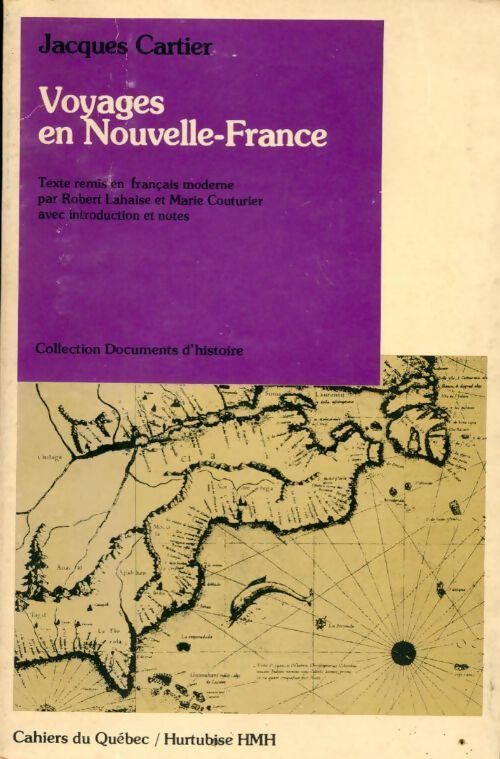 Voyages en Nouvelle-France - Jacques Cartier - Cahiers du Québec - Livre