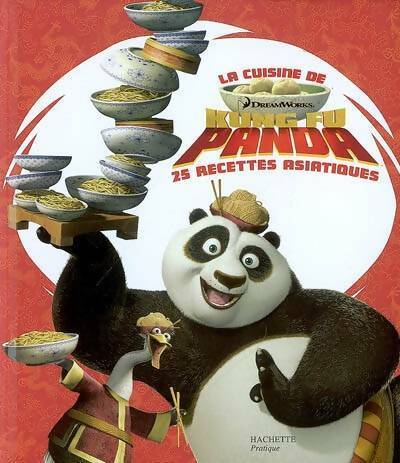 La cuisine de kung fu panda : 25 recettes asiatiques - Nicole Seeman - Hachette pratique GF - Livre