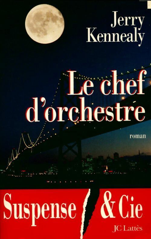 Le chef d'orchestre - Jerry Kenneally - Suspense & Cie - Livre