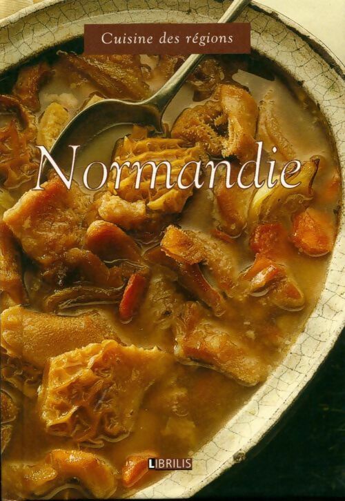 Cuisine des régions : Normandie - Collectif - Cuisine des régions - Livre