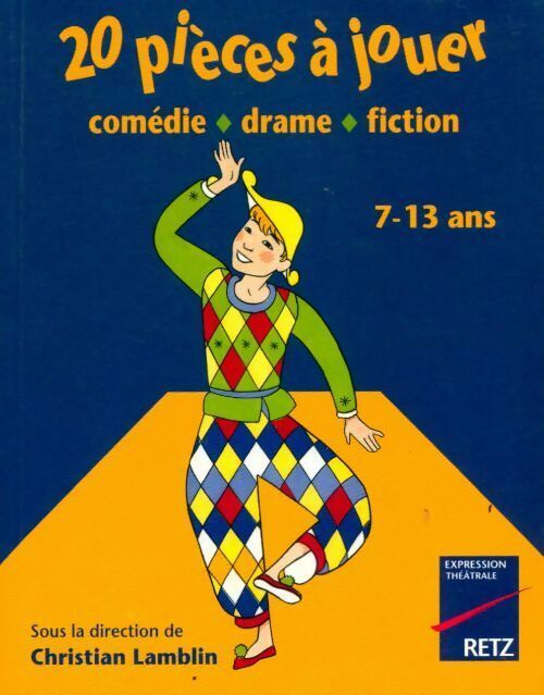 20 pièces a jouer. Comédie, drame, fiction - Christian Lamblin - Retz GF - Livre