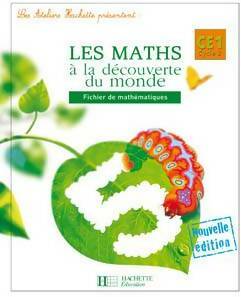 Les maths à la découverte du monde CE1 : Fichier de mathématiques - Guy Blandino - Hachette éducation - Livre