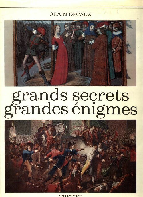 Grands secrets, grandes énigmes - Alain Decaux - Trevise GF - Livre