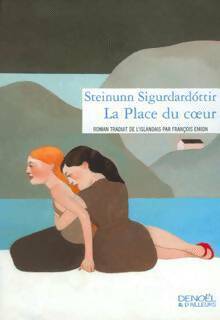 La place du coeur - Sigurdardottir - Denoël & d'ailleurs - Livre
