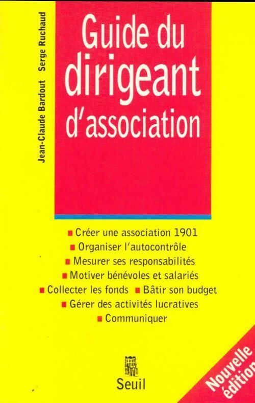 Guide du dirigeant d'association - Jean-Claude Bardout - Seuil GF - Livre