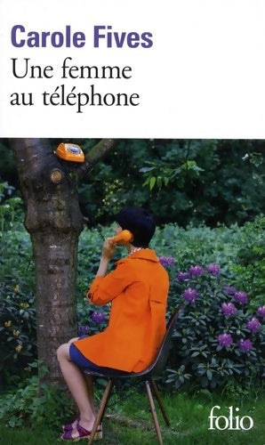 Une femme au téléphone - Carole Fives - Folio - Livre