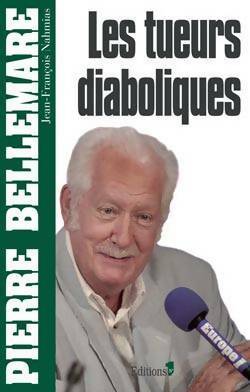 Les tueurs diaboliques - Pierre Bellemare - Editions 1 GF - Livre