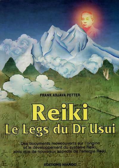 Reiki. Le legs du Dr Usui - Frank Arjava Petter - Niando GF - Livre