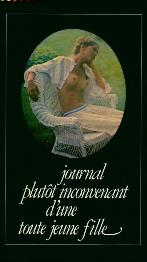 Journal plutôt inconvenant d'une toute jeune fille - Jacques Cellard - France Loisirs GF - Livre