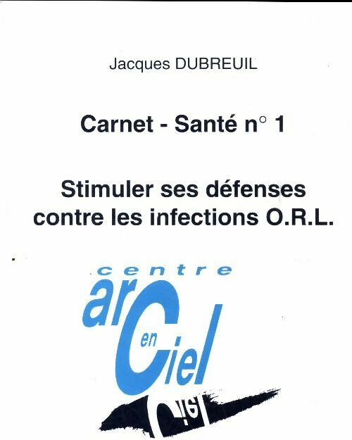 Infections O.R.L. - Jacques Dubreuil - École de Vajra - Livre