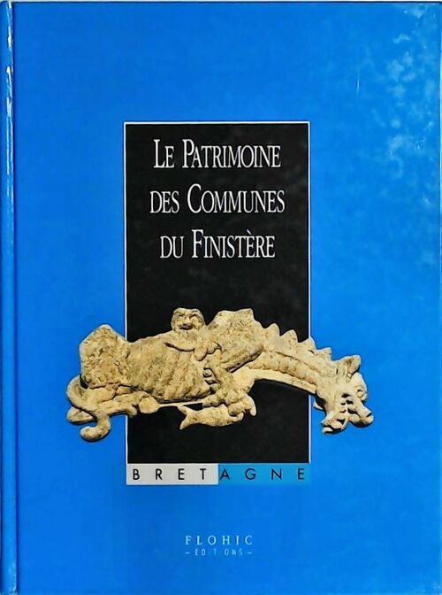 Le patrimoine des communes du Finistere Tome I - Collectif - Patrimoine des communes - Livre